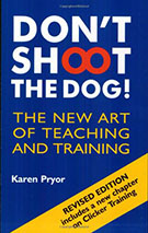 Don’t Shoot the Dog!: The New Art of Teaching and Training