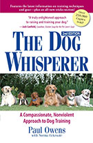 The Dog Whisperer: a Compassionate Nonviolent Approach to Dog Training