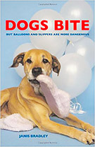 Dogs Bite, But Balloons and Slippers are More Dangerous